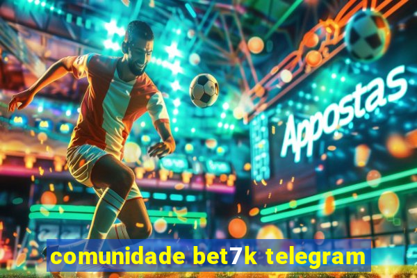 comunidade bet7k telegram